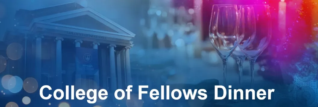 College of fellows dinner 2025
